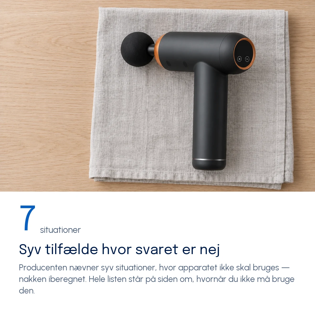 Syv tilfælde hvor svaret er nej — Massagepistolen ligger alene og slukket på en lysegrå hørdug, skærmen mørk