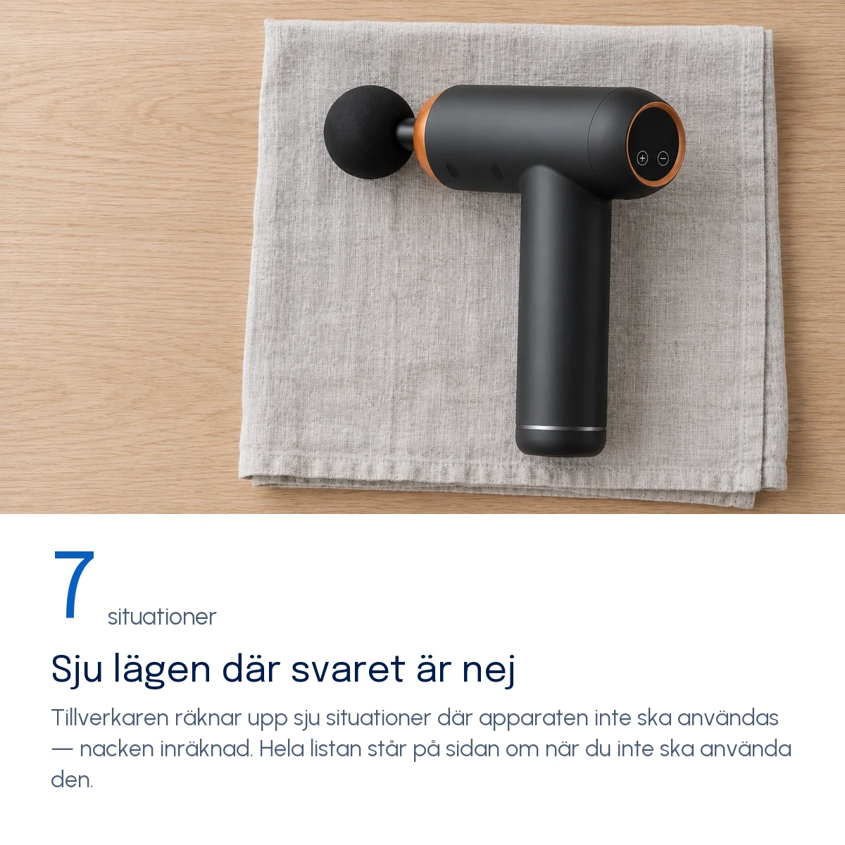 Sju lägen där svaret är nej — Massagepistolen ligger ensam och avstängd på en ljusgrå linneduk, skärmen mörk